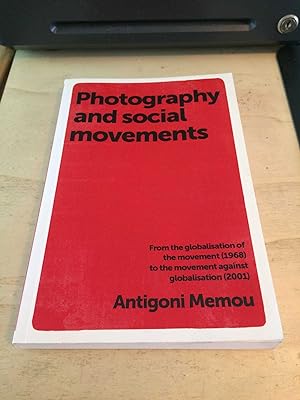 Photography and social movements: From the globalisation of the movement (1968) to the movement a...
