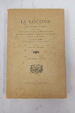 Image du vendeur pour La Vasconie - tude Historique et Critique - Deuxime partie mis en vente par Librairie du Levant