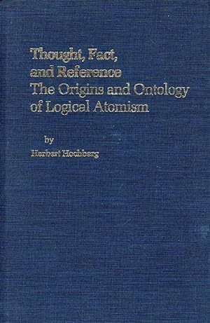 Bild des Verkufers fr Thought, Fact, and Reference: The Origins and Ontology of Logical Atomism zum Verkauf von Messinissa libri