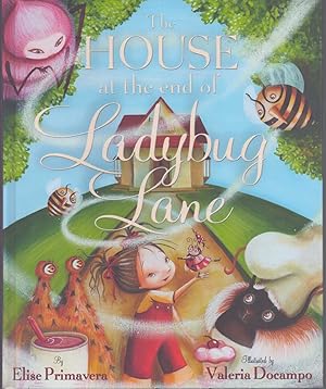 Seller image for THE HOUSE AT THE END OF LADYBUG LANE for sale by The Avocado Pit