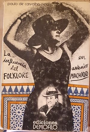 Imagen del vendedor de LA INFLUENCIA DEL FOLKLORE EN ANTONIO MACHADO. a la venta por Libreria Lopez de Araujo