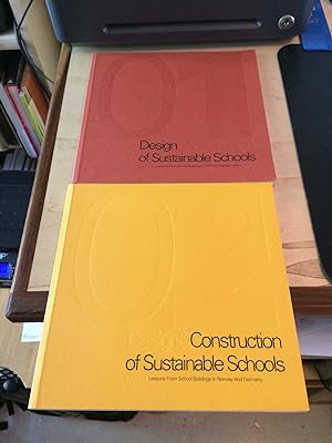 Design & Construction of Sustainable Schools, Volume 01 & 02: Lessons from School Buildings in No...