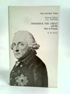 Seller image for Frederick the Great and The Rise of Prussia for sale by World of Rare Books