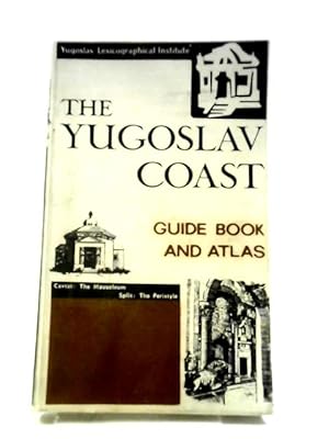 Image du vendeur pour The Yugoslav Coast, Guide and Atlas mis en vente par World of Rare Books