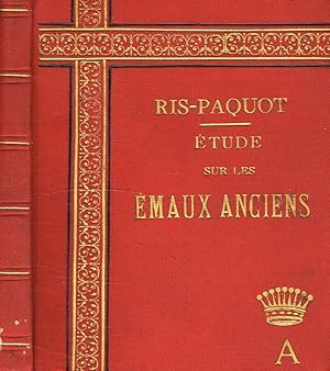 Etude sur les émaux anciens