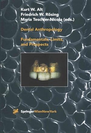 Seller image for Dental Anthropology : Fundamentals, Limits and Prospects for sale by GreatBookPricesUK