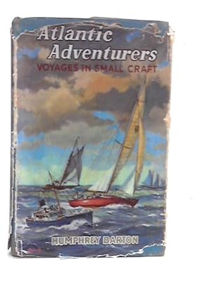 Seller image for Atlantic Adventurers - Voyages in Small Craft for sale by World of Rare Books