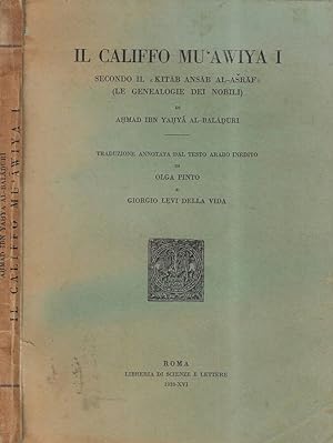Bild des Verkufers fr Il califfo Mu'Awiya I Secondo il Kitab Ansab Al-Asraf zum Verkauf von Biblioteca di Babele