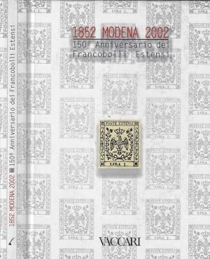 Immagine del venditore per 1852 Modena 2002 150 Anniversario dei Francobolli Estensi venduto da Biblioteca di Babele
