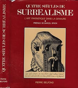 Seller image for Quatre sicles de Surralisme L'art fantastique dans la gravure for sale by Biblioteca di Babele