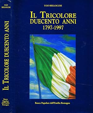 Bild des Verkufers fr Il tricolore. Duecento anni 1797-1997 zum Verkauf von Biblioteca di Babele