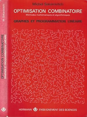 Image du vendeur pour Optimisation Combinatoire - Graphes et Programmation Linaire Mthodes mathmatiques et algorithmiques mis en vente par Biblioteca di Babele