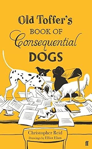 Seller image for Old Toffer's Book of Consequential Dogs for sale by WeBuyBooks