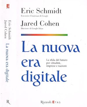 Seller image for La nuova era digitale La sfida del futuro per cittadini, imprese e nazioni for sale by Biblioteca di Babele