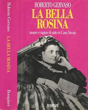Bild des Verkufers fr La bella Rosina Amore e ragion di stato in Casa Savoia zum Verkauf von Biblioteca di Babele