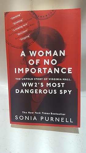 Seller image for A Woman of No Importance: The Untold Story of Virginia Hall, WWII's Most Dangerous Spy for sale by Cambridge Rare Books
