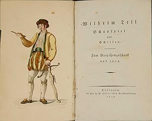 Bild des Verkufers fr Wilhelm Tell. Schauspiel von Schiller. Zum Neujahrsgeschenk auf 1805. zum Verkauf von Harteveld Rare Books Ltd.