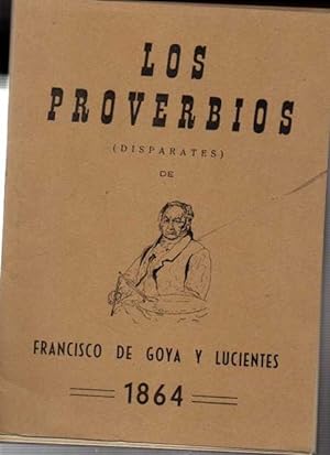 LOS PROVERBIOS (DISPARATES). 1864.