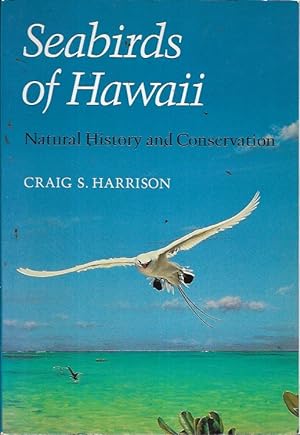 Immagine del venditore per Seabirds of Hawaii: Natural History and Conservation venduto da Bookfeathers, LLC