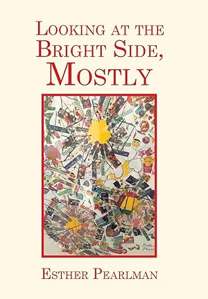 Seller image for Looking at the Bright Side, Mostly for sale by Redux Books