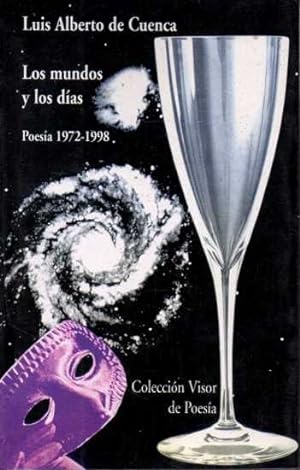 LOS MUNDOS Y LOS DÍAS. POESÍA 1972-1998.