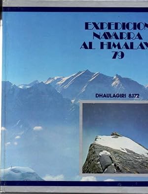 Imagen del vendedor de EXPEDICIN NAVARRA AL HIMALAYA 79. DHAULAGIRI 8.172. a la venta por Books Never Die