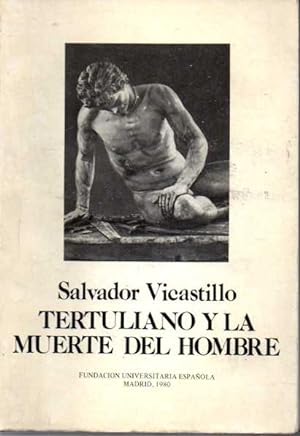 Imagen del vendedor de TERTULIANO Y LA MUERTE DEL HOMBRE. a la venta por Books Never Die