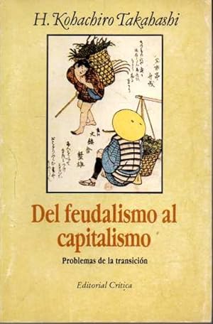 Seller image for DEL FEUDALISMO AL CAPITALISMO. PROBLEMAS DE LA TRANSICION. for sale by Books Never Die