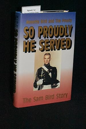 So Proudly He Served; The Sam Bird Story