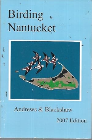 Imagen del vendedor de Birding Nantucket (2007 edition) a la venta por Bookfeathers, LLC