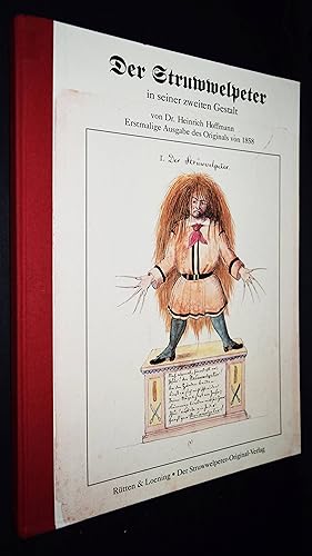 Bild des Verkufers fr Der Struwwelpeter in seiner zweiten Gestalt. Erstmalige Ausgabe des Originals von 1858. Und eine Studie zur Struwwelpeter-Figur von Dr. Heinrich Hoffmann. (Mit einem Nachwort von Beate Zekon). zum Verkauf von Antiquariat Haufe & Lutz