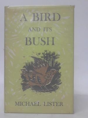 Bild des Verkufers fr A Bird And Its Bush zum Verkauf von World of Rare Books