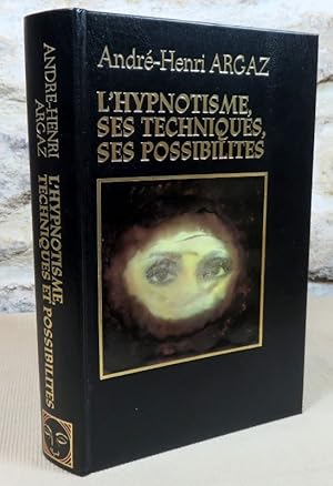 Image du vendeur pour L'hypnotisme, ses techniques, ses possibilits. mis en vente par Latulu