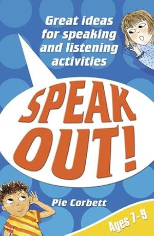 Seller image for Speak Out! Ages 7-9: Great Ideas for Speaking and Listening Activities (Speak Out) for sale by WeBuyBooks