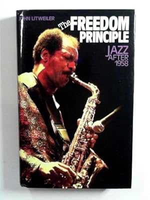 Immagine del venditore per The freedom principle: jazz after 1958 venduto da Cotswold Internet Books