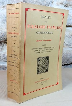 Image du vendeur pour Manuel de folklore franais contemporain, tome IV : bibliographie mthodique (fin), index des noms d'auteurs, index par provinces. mis en vente par Latulu