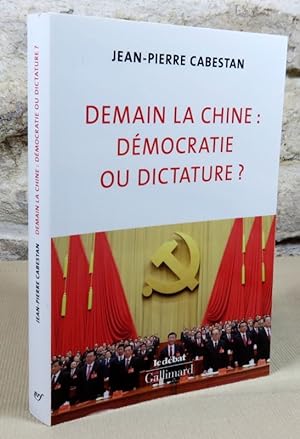 Bild des Verkufers fr Demain la Chine : dmocratie ou dictature ? zum Verkauf von Latulu