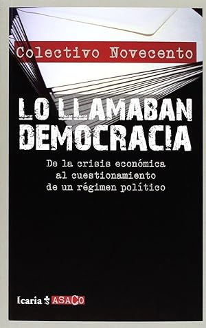 Seller image for Lo llamaban democracia de la crisis economica al cuestionami for sale by Imosver