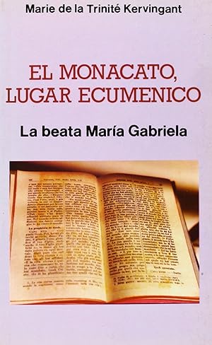 Bild des Verkufers fr El monacato, lugar ecumnico.La Beata Mara Gabriela zum Verkauf von Imosver