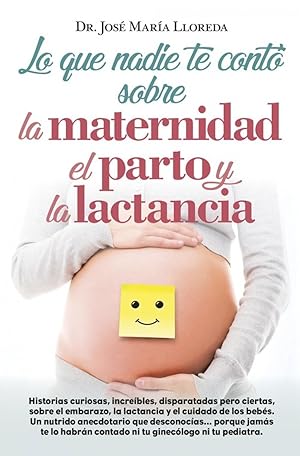 Bild des Verkufers fr Lo que nadie te cont sobre la maternidad, parto y la lactancia zum Verkauf von Imosver