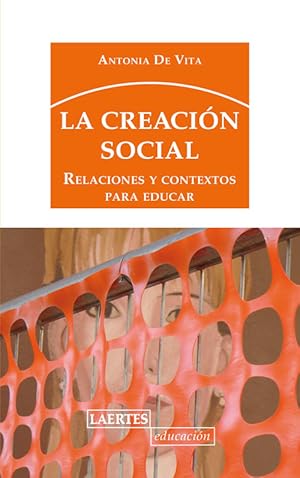 Immagine del venditore per CREACION SOCIAL, LA Relaciones y contextos para educar venduto da Imosver