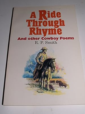 Seller image for A Ride Through Rhyme and Other Cowboy Poems for sale by Reliant Bookstore