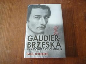 Seller image for Gaudier-Brzeska: An Absolute Case of Genius for sale by Peter Rhodes