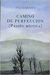 Bild des Verkufers fr Camino de perfeccion (pasion mistica) zum Verkauf von Imosver