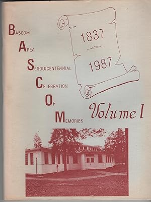 Bild des Verkufers fr Bascom Area Sesquicentennial Celebration of Memories, Volume I, 1837 - 1987 zum Verkauf von Cher Bibler