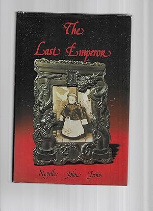 Imagen del vendedor de THE LAST EMPEROR: The Life Of the Hsuan~t'ung Emperor Aisin~Gioro P'u~yi 1906~1967. a la venta por Chris Fessler, Bookseller