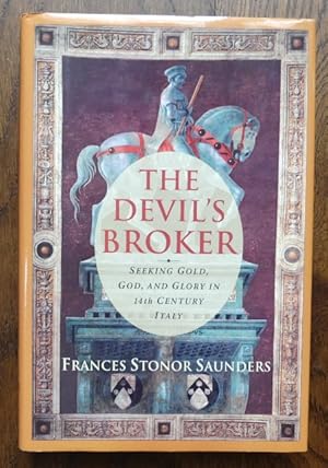 Seller image for THE DEVIL'S BROKER: SEEKING GOLD, GOD, AND GLORY IN 14th CENTURY ITALY. for sale by Capricorn Books
