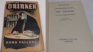 Bild des Verkäufers für Mit Schutzumschlag - The drinker (englische EA 1952 von "Der Trinker"), rar zum Verkauf von Antiquariat Thomas Mertens