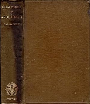 Bild des Verkufers fr The Life and Works of John Arbuthnot zum Verkauf von Pendleburys - the bookshop in the hills