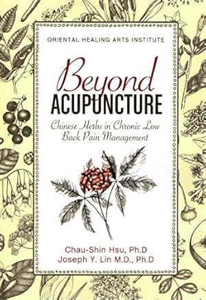 Immagine del venditore per Beyond Acupuncture: Chinese Herbs in Chronic Low Back Pain Management venduto da savehere619
